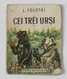 CEI TREI URSI de L. TOLSTOI , ilustratii dUPA V. LEBEDEV , 1955 , PREZINTA PETE SI URME DE UZURA , CARTE DE FORMAT MIC