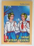 TAINA FRATILOR GEMENI de VASILE MARCU , 2018