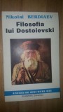 Filosofia lui Dostoievski - Nikolai Berdiaev, Editura Institutul European, 1992, Filosofie, Sociologie, Religie