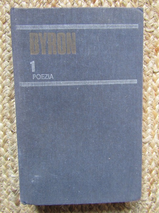 George Gordon Byron - Poezia (Opere, vol. I)