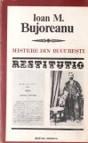 Carte Mistere din Bucuresti, Autor Ioan M. Bujoreanu, 1984, 524 pagini, Brosata, Romana