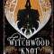 The Witchwood Knot