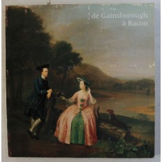 LA PEINTURE DE GAINSBOROUGH A BACON , EXPOSITION GALERIE DES BEAUX - ARTS , BORDEAUX , 1977 , PREZINTA HALOURI DE APA *