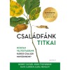 Csal&aacute;df&aacute;nk titkai - Hogyan v&aacute;ltoztassunk k&aacute;ros csal&aacute;di mint&aacute;inkon? - Dave Carder