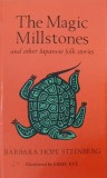 The Magic Millstones and Other Japanese Folk Stories - Barbara Hope Steinberg