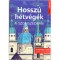Hossz&uacute; h&eacute;tv&eacute;g&eacute;k a szomsz&eacute;dban - B&eacute;cstől Kolozsv&aacute;rig, Lembergtől Szarajev&oacute;ig - Farkas Zolt&aacute;n