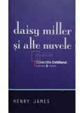Henry James - Daisy Miller si alte nuvele (Editia: 2008)