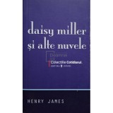 Henry James - Daisy Miller si alte nuvele (Editia: 2008)