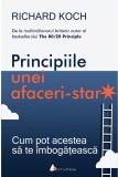 Principiile unei afaceri-star | Richard Koch, ACT si Politon