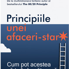 Principiile unei afaceri-star | Richard Koch