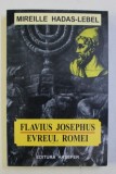FLAVIUS JOSEPHUS - EVREUL ROMEI de MIREILLE HADAS - LEBEL , 2004