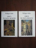 Philippe Aries - Omul in fata mortii 2 volume