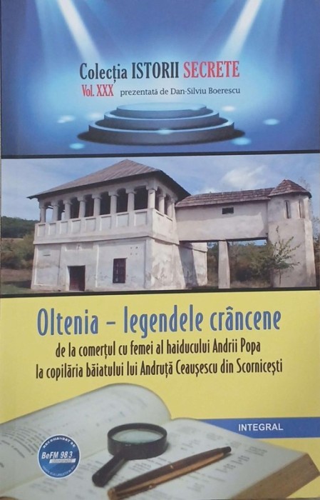 Legendele crancene de la comertul cu femei al haiducului Andrii Popa la copilaria baiatului lui Andruta Ceausecu din Scornicesti