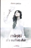 MASTI ALE SUFLETULUI (CU DEDICATIA AUTORULUI)-DIANA PETCU-357226