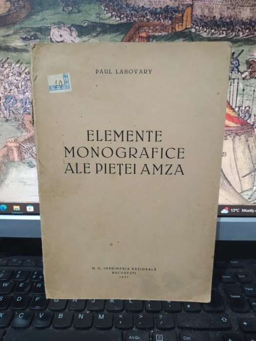 Paul Lahovary, elemente monografice ale Pieței Amza, București 1937, 202