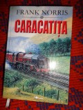 Caracatita / povestire din California - Frank Norris // cartonata ,607 pagini