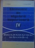ELEMENTE DE ALGEBRA SUPERIOARA de A. HOLLINGER/ E. GEORGESCU BUZAU