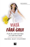 Viata fara griji | Rachel Macy Stafford