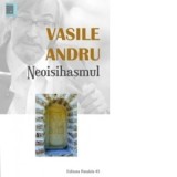 Neoisihasmul. Controverse - Vasile Andru