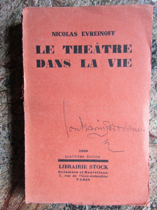 Nicolas Evreinoff. Le Th&eacute;&acirc;tre dans la vie AUTOGRAF ION MARIN SADOVEANU