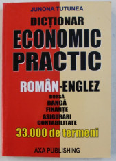 DICTIONAR ECONOMIC PRACTIC ROMAN-ENGLEZ de JUNONA TUTUNEA , 2006 foto