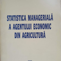 STATISTICA MANAGERIALA A AGENTULUI ECONOMIC DIN AGRICULTURA-E.M.BIJI, E. LILEA, M. VATUI SI COLAB.