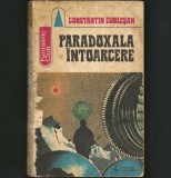PARADOXALA &Icirc;NTOARCERE - CONSTANTIN CUBLEȘAN - FANTASTIC CLUB - SF ROM&Acirc;NESC