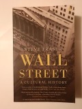 Steve Fraser - Wall Street: A Cultural History