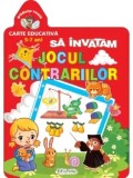 Cumpara ieftin Sa invatam jocul contrariilor. Gradinita vesela/***