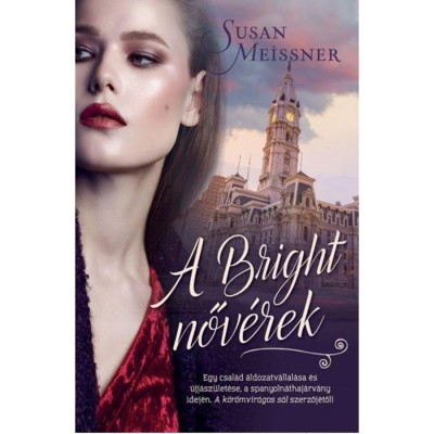 A Bright nőv&amp;eacute;rek - Susan Meissner foto
