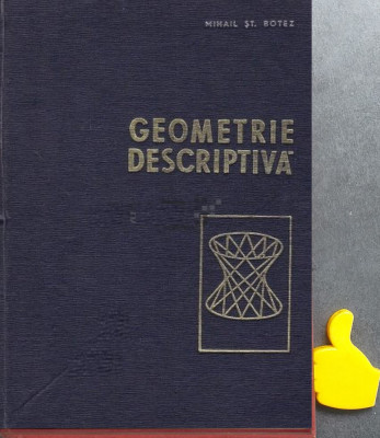 Geometrie descriptiva Mihail St. Botez foto