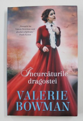 INCURCATURILE DRAGOSTEI de VALERIE BOWMAN , 2020 , foto