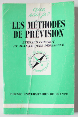 LES METHODES DE PREVISION par BERNARD COUTROT et JEAN - JACQUES DROESBEKE , 1990 , PREZINTA PETE SI URME DE UZURA foto