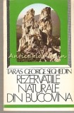 Cumpara ieftin Rezervatiile Naturale Din Bucovina - Taras Geoge Seghedin - Cu: Harta + Autograf