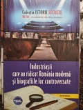 Dan Silviu Boerescu - Industriasii care au ridicat Romania moderna si biografiile lor controversate