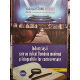Dan Silviu Boerescu - Industriasii care au ridicat Romania moderna si biografiile lor controversate