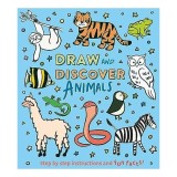 Cumpara ieftin Draw and Discover: Animals: Step by Step Instructions and Fun Facts!.