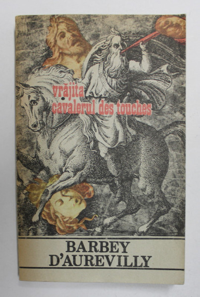 VRAJITA - CAVALERUL DES TOUCHES de BARBEY D , AUREVILLY , 1991