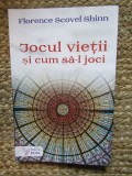 Jocul vietii si cum sa-l joci Florence Scovel Shinn