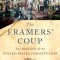 The Framers&#039; Coup: The Making of the United States Constitution