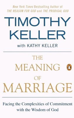 The Meaning of Marriage: Facing the Complexities of Commitment with the Wisdom of God foto