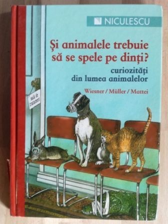 Si animalele trebuie sa se spele pe dinti?- Wiesner, Muller