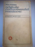 Originile Romantismului Romanesc - Spiritul public, Miscarea ideilor, Literatura intre 1780-1840 - Paul Cornea