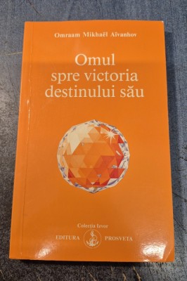 Omul spre victoria destinului sau Omraam Mikhael Aivanhov foto