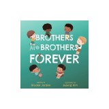 Brothers Are Brothers Forever: A Board Book about Sibling Love