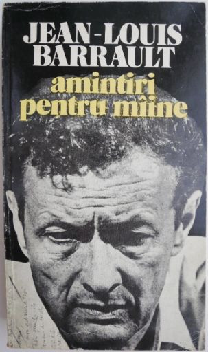 Amintiri pentru maine &ndash; Jean-Loius Barrault