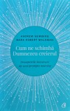 Cum ne schimbă Dumnezeu creierul: descoperirile inovatoare ale unui prestigios neurolog - 2019 - Andrew B. Newberg (Q212)