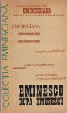 Junimea Eminescu dupa Eminescu - 349 pagini, 1978, Colectia Eminesciana, Limba Romana, Coperti Brosate