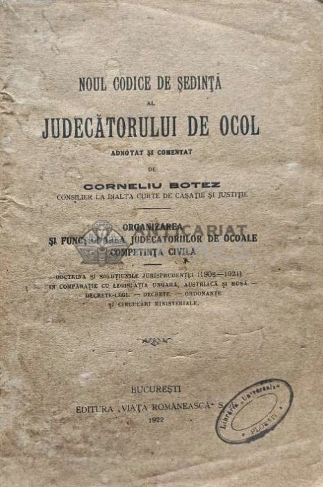 Noul codice de sedinta al judecatorului de ocol (volumul 2) - 1922 - Corneliu Botez (AH26)