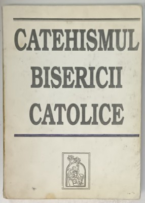 CATEHISMUL BISERICII CATOLICE, PARTEA INTAI , 1993 foto